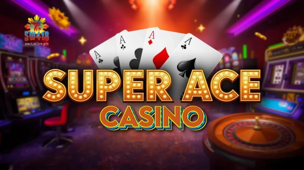 Super Ace casino ng SW418: Sabong at Slots Guide