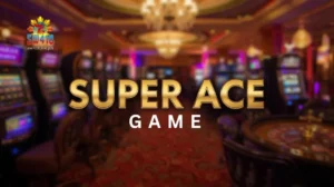 Super Ace game ng SW418: Laro, Features at Tips