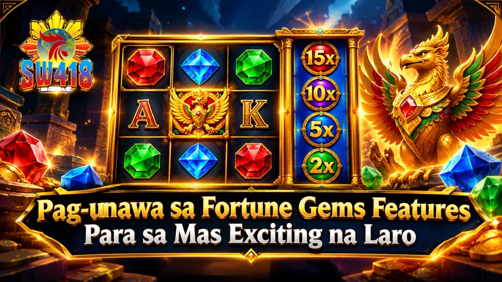 Pag-unawa sa Fortune Gems Features Para sa Mas Exciting na Laro
